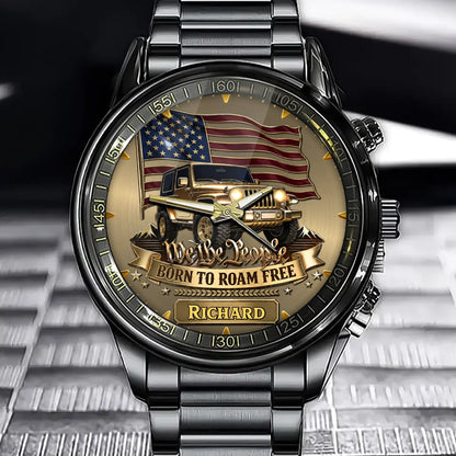 Custom America 250th Anniversary Watch - Personalized Gifts For Off-Road Lovers, Dad & Husband - We The People Born To Roam Free
