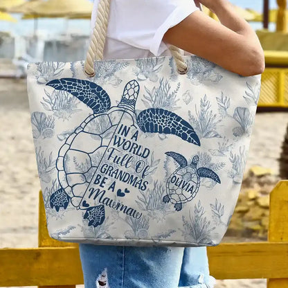 Custom Beach Bag - Personalized Sea Turtle Grandma Gifts With Grandkids Names - In A World Full Of Grandmas Be A Nana