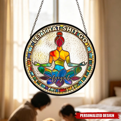 Let That Sh_T Go - Personalized Window Hanging_yyth