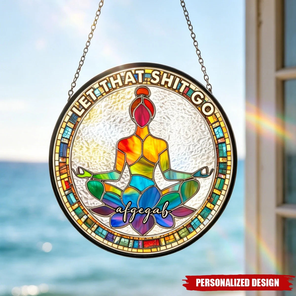 Custom Let That Shit Go Acrylic Suncatcher - Yoga Meditation Let That Shit Go Decor